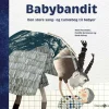 Babybandit - Den store sang- og tumlebog...|Børn Fagbøger|Sansemotorisk Legetøj
