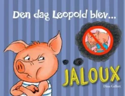 Forlaget Bolden Den dag Leopold blev jaloux|Børn Vis Alle Varer (Særlige Behov)|Sociale Kompetencer