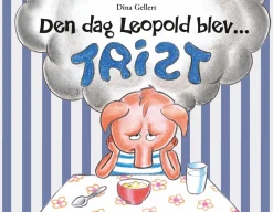 Forlaget Bolden Den dag Leopold blev trist|Børn Sociale Kompetencer|Skolesjov
