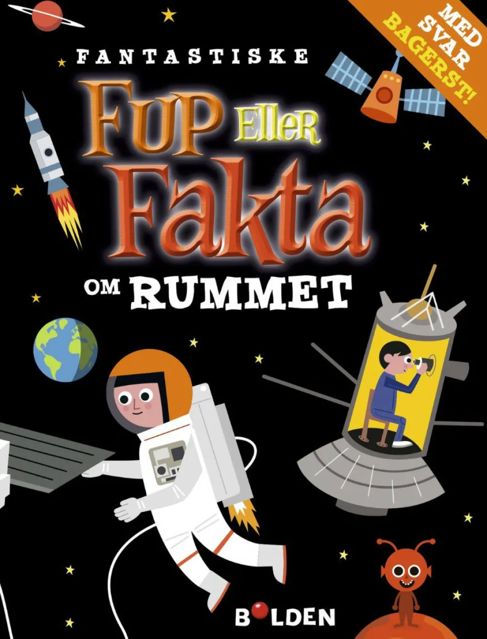 Forlaget Bolden Fup eller fakta om rummet|Børn Skolesjov|Naturvidenskab