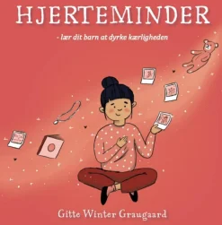 Hjerteminder - Lær dit barn at dyrke kærligheden|Børn Mindfulness For Børn|Fagbøger