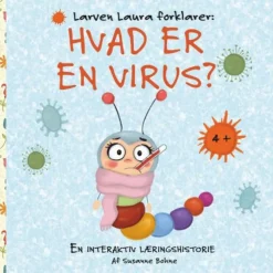 Larven Laura forklarer: Hvad er en virus?|Børn Naturvidenskab|Fagbøger
