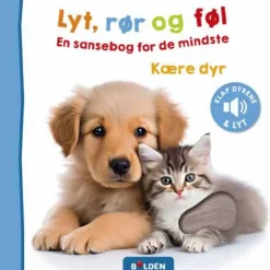 Forlaget Bolden Lyt, rør og føl - Kære dyr|Børn Børnebøger|Babylegetøj