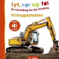 Forlaget Bolden Lyt, rør og føl - På byggepladsen|Børn Børnebøger|Babylegetøj