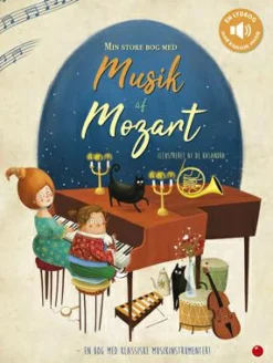 Forlaget Bolden Min store bog med musik af Mozart|Børn Børnebøger