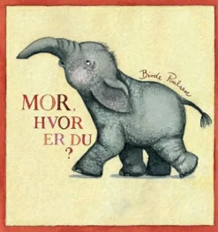Mor, hvor er du|Børn Sprog & Leg|Børnebøger