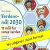 Forlaget Bolden Verdensmål 2030 – 17 mål for vores verden|Børn Naturvidenskab|Fagbøger